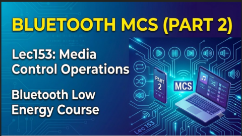 ble audio tutorial Bluetooth Media Control Service (MCS) – Part 2