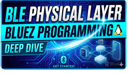 BLE physical layer - bluez programming , bluez tutorial, bluez programming, bluetooth low energy PHY rates