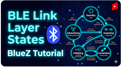 bluez tutorial BLE Link Layer States , ble programming, ble tutorial, bluez states, bluez tutorial