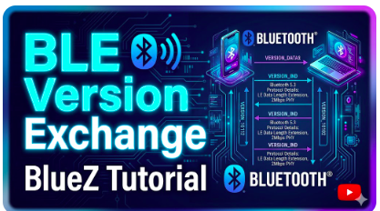 bluez tutorial Version Exchange in ble, bluetooth programming in c, bluetooth develpoment in c, bluetooth tutorial