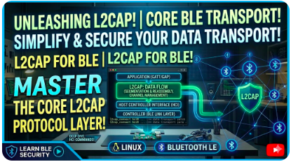 what is l2cap in ble, ble l2cap tutorial, bluetooth l2cap tutorial, what are l2cap features - ble l2cap tutorial, L2CAP Data Packet format in ble - ble l2cap tutorial