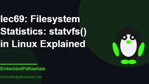 Filesystem Statistics: statvfs() in Linux Explained, free linux system programming course, free linux device drivers course, free embedded linux course, free embedded systems course