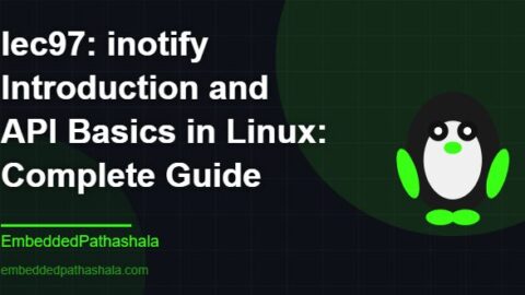inotify Introduction and API Basics in Linux, free linux system programming course, free linux device drivers course, free embedded linux course, free embedded systems course