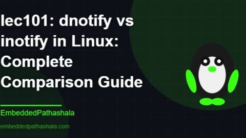 dnotify vs inotify in Linux: Complete Comparison Guide, free linux system programming course, free linux device drivers course, free embedded linux course, free embedded systems course