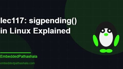 sigpending() in Linux Explained, free linux system programming course, free linux device drivers course, free embedded linux course, free embedded systems course