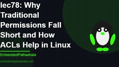 Why Traditional Permissions Fall Short and How ACLs Help in Linux, free linux system programming course, free linux device drivers course, free embedded linux course, free embedded systems course