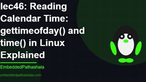 Reading Calendar Time: gettimeofday() and time() in Linux Explained, free linux system programming course, free linux device drivers course, free embedded linux course, free embedded systems course