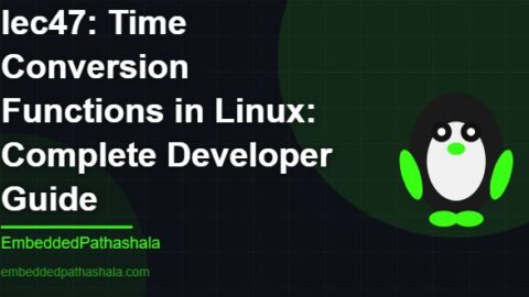 time Conversion Functions in Linux: Complete Developer Guide, free linux system programming course, free linux device drivers course, free embedded linux course, free embedded systems course
