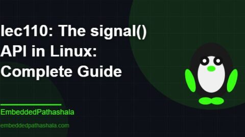 The signal() API in Linux: Complete Guide, free linux system programming course, free linux device drivers course, free embedded linux course, free embedded systems course
