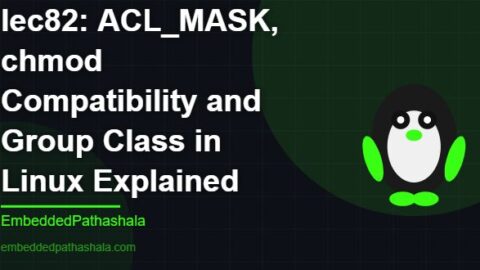 ACL_MASK, chmod Compatibility and Group Class in Linux Explained, free linux system programming course, free linux device drivers course, free embedded linux course, free embedded systems course