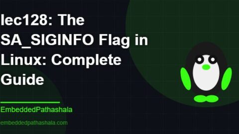 The SA_SIGINFO Flag in Linux: Complete Guide, free linux system programming course, free linux device drivers course, free embedded linux course, free embedded systems course