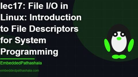File I/O in Linux: Introduction to File Descriptors for System Programming, free linux system programming course, free linux device drivers course, free embedded linux course, free embedded systems course