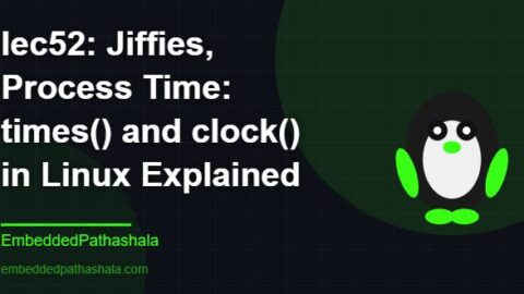 Jiffies, Process Time: times() and clock() in Linux Explained, free linux system programming course, free linux device drivers course, free embedded linux course, free embedded systems course