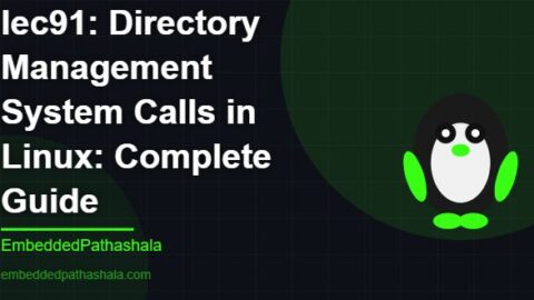 Directory Management System Calls in Linux: Complete Guide, free linux system programming course, free linux device drivers course, free embedded linux course, free embedded systems course