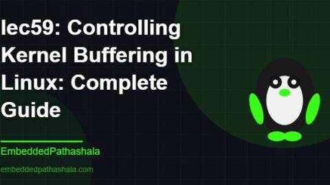 Controlling Kernel Buffering in Linux: Complete Guide, free linux system programming course, free linux device drivers course, free embedded linux course, free embedded systems course