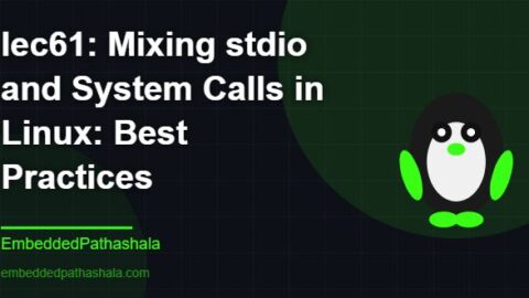 Mixing stdio and System Calls in Linux: Best Practices, free linux system programming course, free linux device drivers course, free embedded linux course, free embedded systems course
