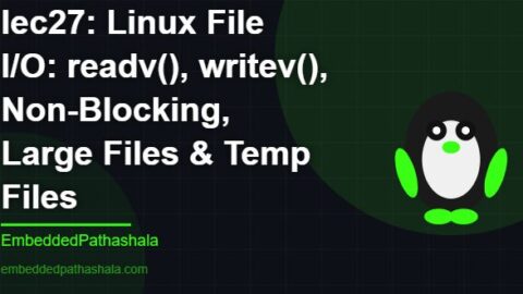 Linux File I/O: readv(), writev(), free linux system programming course, free linux device drivers course, free embedded linux course, free embedded systems course