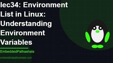 Environment List in Linux: Understanding Environment Variables, free linux system programming course, free linux device drivers course, free embedded linux course, free embedded systems course