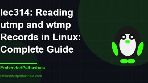 Reading utmp and wtmp Records in Linux: Complete Guide, free linux system programming course, free linux device drivers course, free embedded linux course, free embedded systems course