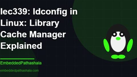 ldconfig in Linux: Library Cache Manager Explained, free linux system programming course, free linux device drivers course, free embedded linux course, free embedded systems course