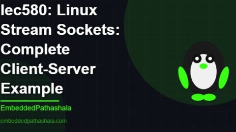 Linux Stream Sockets: Complete Client-Server Example, free linux system programming course, free linux device drivers course, free embedded linux course, free embedded systems course