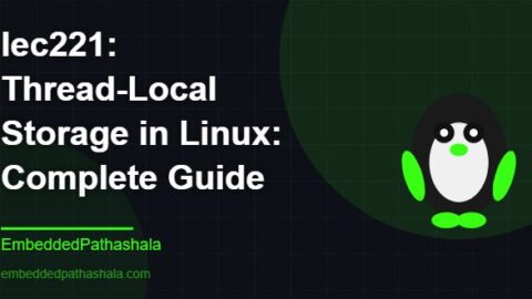 Thread-Local Storage in Linux: Complete Guide, free linux system programming course, free linux device drivers course, free embedded linux course, free embedded systems course