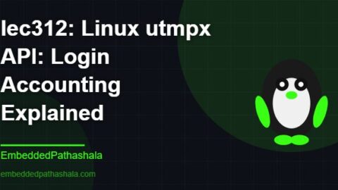 Linux utmpx API: Login Accounting Explained, free linux system programming course, free linux device drivers course, free embedded linux course, free embedded systems course