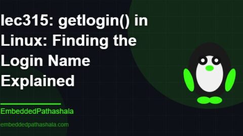 getlogin() in Linux: Finding the Login Name Explained, free linux system programming course, free linux device drivers course, free embedded linux course, free embedded systems course