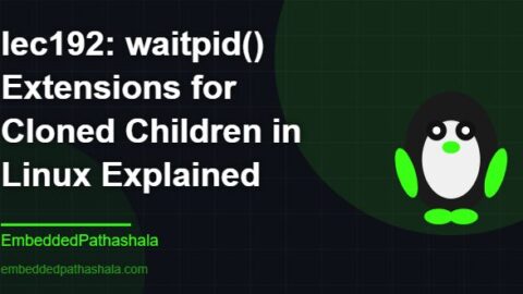 waitpid() Extensions for Cloned Children in Linux Explained, free linux system programming course, free linux device drivers course, free embedded linux course, free embedded systems course