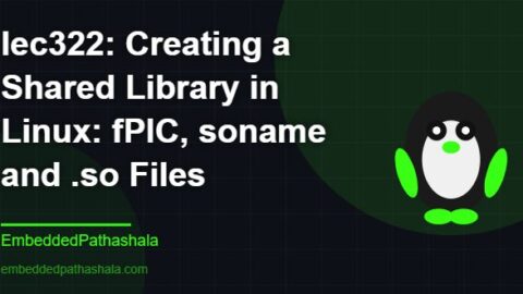 Creating a Shared Library in Linux: fPIC, soname and .so Files, free linux system programming course, free linux device drivers course, free embedded linux course, free embedded systems course