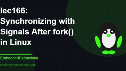 Synchronizing with Signals After fork() in Linux, free linux system programming course, free linux device drivers course, free embedded linux course, free embedded systems course