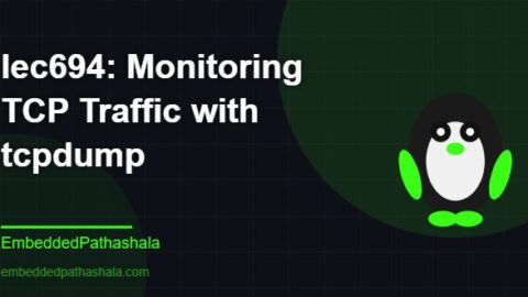 Monitoring TCP Traffic with tcpdump, free linux system programming course, free linux device drivers course, free embedded linux course, free embedded systems course