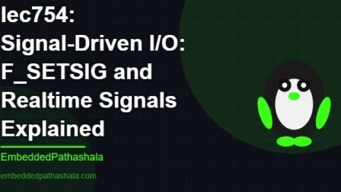 Signal-Driven I/O: F_SETSIG and Realtime Signals Explained, free linux system programming course, free linux device drivers course, free embedded linux course, free embedded systems course