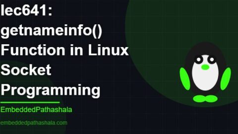 getnameinfo() Function in Linux Socket Programming, free linux system programming course, free linux device drivers course, free embedded linux course, free embedded systems course
