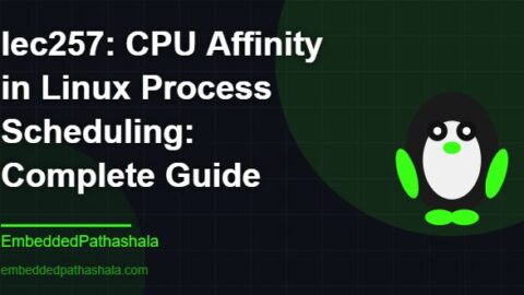 CPU Affinity in Linux Process Scheduling: Complete Guide, free linux system programming course, free linux device drivers course, free embedded linux course, free embedded systems course