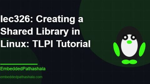 Creating a Shared Library in Linux: TLPI Tutorial, free linux system programming course, free linux device drivers course, free embedded linux course, free embedded systems course