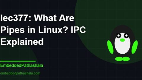 What Are Pipes in Linux? IPC Explained, free linux system programming course, free linux device drivers course, free embedded linux course, free embedded systems course
