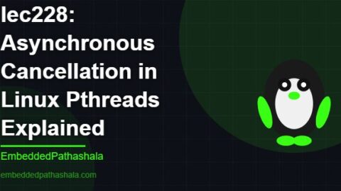 Asynchronous Cancellation in Linux Pthreads Explained, free linux system programming course, free linux device drivers course, free embedded linux course, free embedded systems course