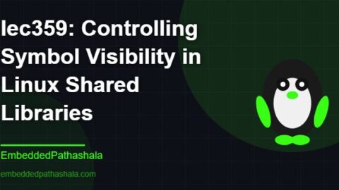 Controlling Symbol Visibility in Linux Shared Libraries, free linux system programming course, free linux device drivers course, free embedded linux course, free embedded systems course