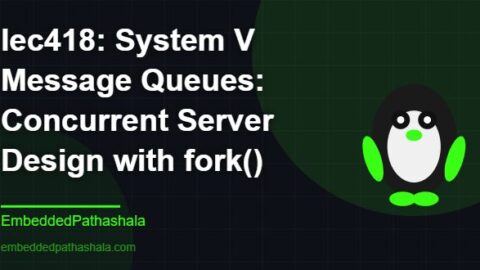 System V Message Queues: Concurrent Server Design with fork(), free linux system programming course, free linux device drivers course, free embedded linux course, free embedded systems course