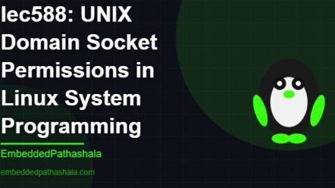 UNIX Domain Socket Permissions in Linux System Programming, free linux system programming course, free linux device drivers course, free embedded linux course, free embedded systems course