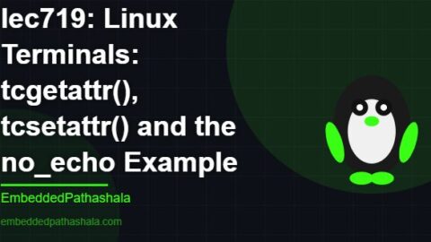 Linux Terminals: tcgetattr(), tcsetattr() and the no_echo Example, free linux system programming course, free linux device drivers course, free embedded linux course, free embedded systems course