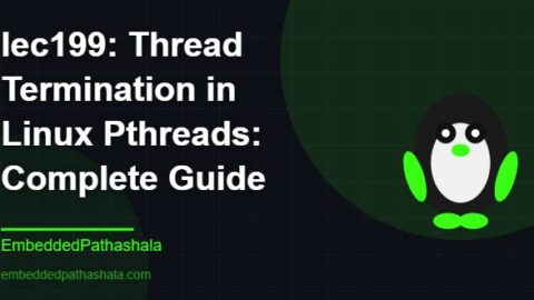 Thread Termination in Linux Pthreads: Complete Guide, free linux system programming course, free linux device drivers course, free embedded linux course, free embedded systems course
