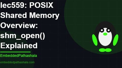 POSIX Shared Memory Overview: shm_open() Explained, free linux system programming course, free linux device drivers course, free embedded linux course, free embedded systems course