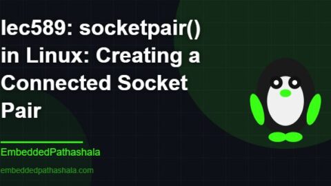socketpair() in Linux: Creating a Connected Socket Pair, free linux system programming course, free linux device drivers course, free embedded linux course, free embedded systems course