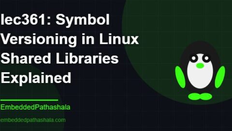 Symbol Versioning in Linux Shared Libraries Explained, free linux system programming course, free linux device drivers course, free embedded linux course, free embedded systems course