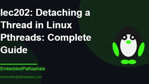 Detaching a Thread in Linux Pthreads: Complete Guide, free linux system programming course, free linux device drivers course, free embedded linux course, free embedded systems course