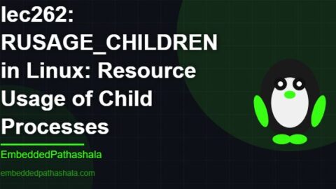 RUSAGE_CHILDREN in Linux: Resource Usage of Child Processes, free linux system programming course, free linux device drivers course, free embedded linux course, free embedded systems course