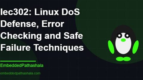 Linux DoS Defense, Error Checking and Safe Failure Techniques, free linux system programming course, free linux device drivers course, free embedded linux course, free embedded systems course