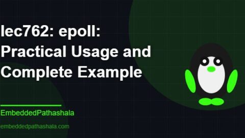 epoll: Practical Usage and Complete Example, free linux system programming course, free linux device drivers course, free embedded linux course, free embedded systems course